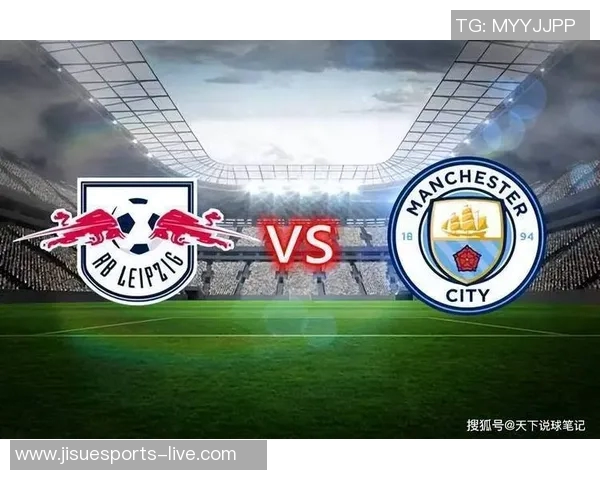 英超激战巴萨与莱比锡1比1战平点球大战引爆全场激情